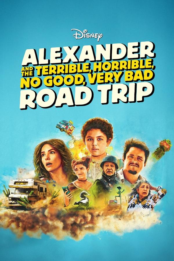 الکساندر و سفر جاده ای فوق افتضاح Alexander and the Terrible, Horrible, No Good, Very Bad Road Trip