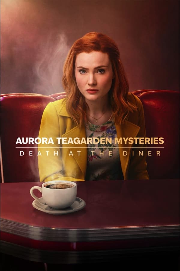 معماهای آروورا تیگاردن: مرگ در رستوران Aurora Teagarden Mysteries: Death at the Diner