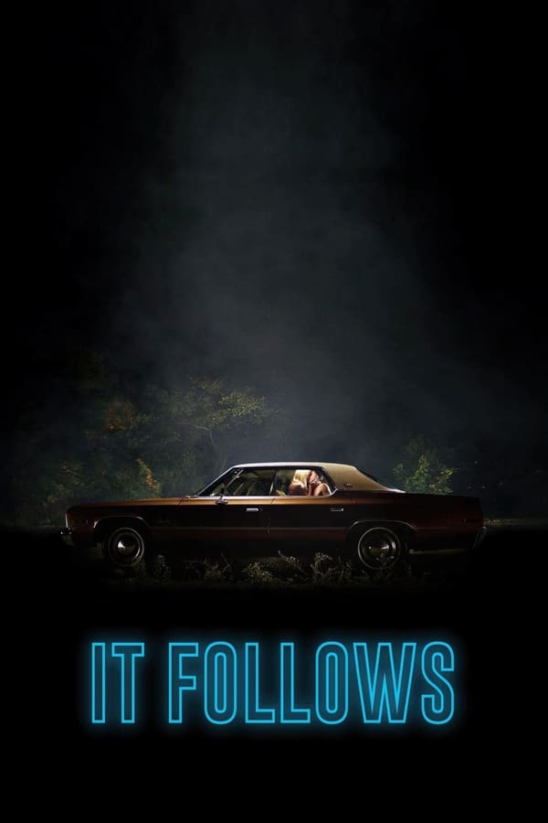 او تعقیب می کند It Follows