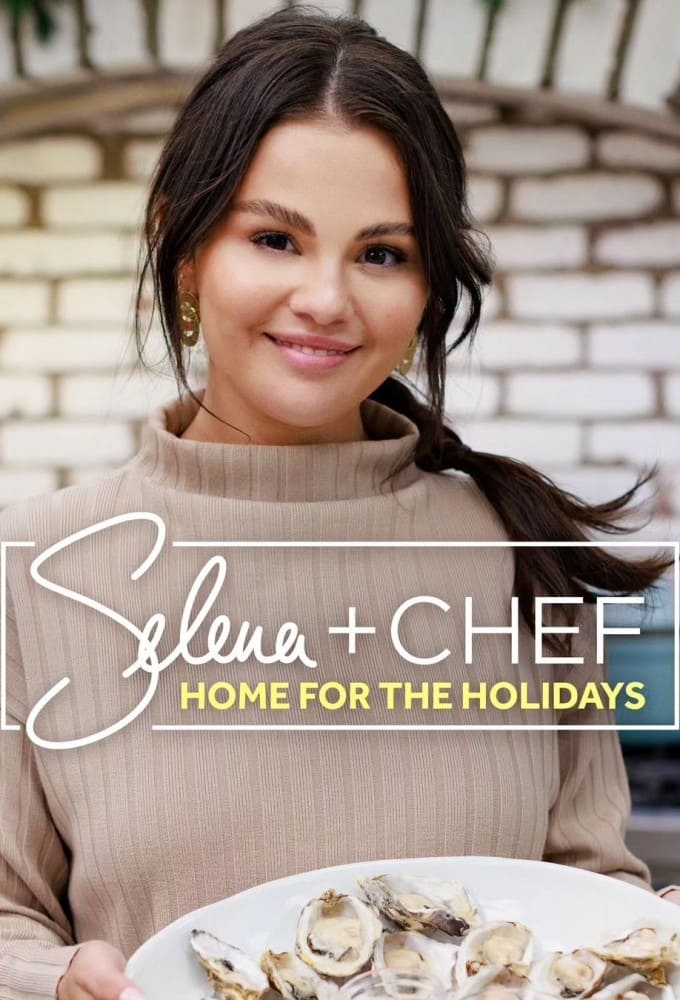 پوستر سلنا + سرآشپز Selena + Chef: Home for the Holidays