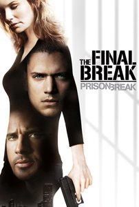 فرار از زندان: فرار نهایی - Prison Break: The Final Break