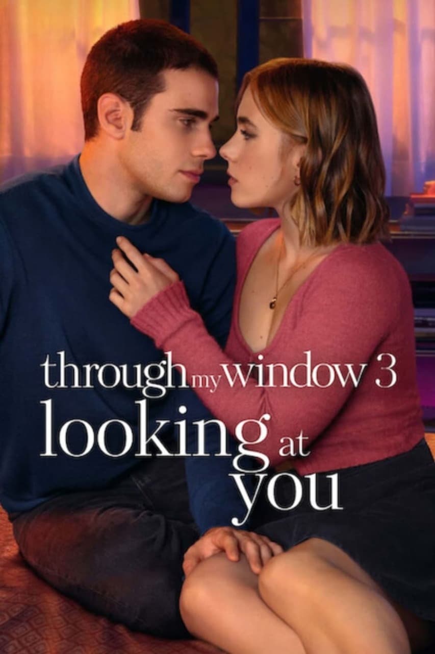 از طریق پنجره من: به تو نگاه می کنم Through My Window 3: Looking at You